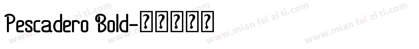Pescadero Bold字体转换
